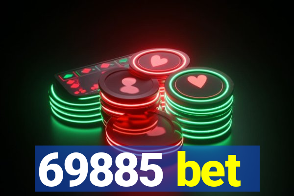 69885 bet